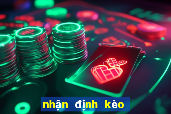 nhận định kèo nhà cái 5