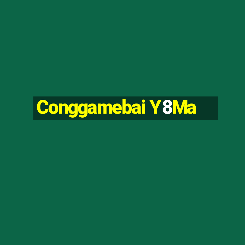 Conggamebai Y8Ma