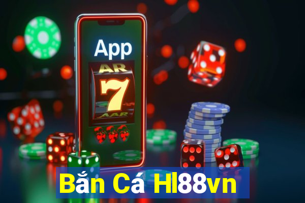 Bắn Cá Hl88vn