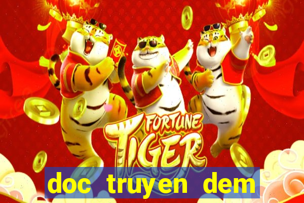 doc truyen dem khuya nguyen ngoc ngan casino