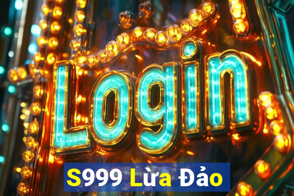 S999 Lừa Đảo