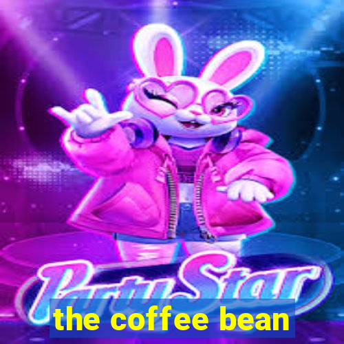 the coffee bean