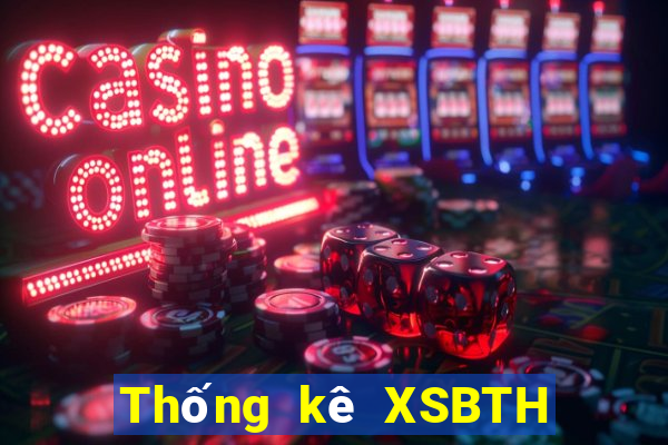 Thống kê XSBTH ngày 17