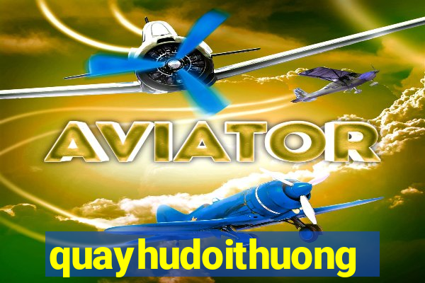 quayhudoithuong2021