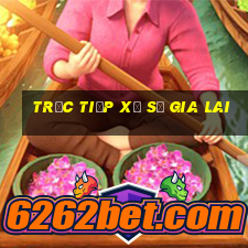 trực tiếp xổ số gia lai