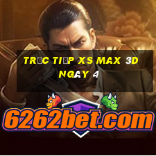 Trực tiếp XS Max 3D ngày 4