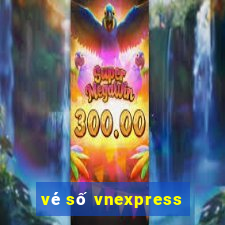 vé số vnexpress