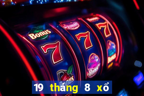 19 tháng 8 xổ số long an