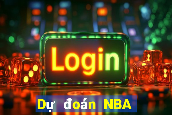 Dự đoán NBA hôm nay