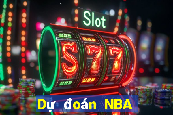 Dự đoán NBA hôm nay