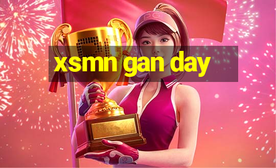 xsmn gan day