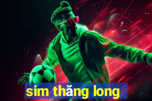 sim thăng long