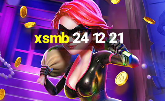 xsmb 24 12 21