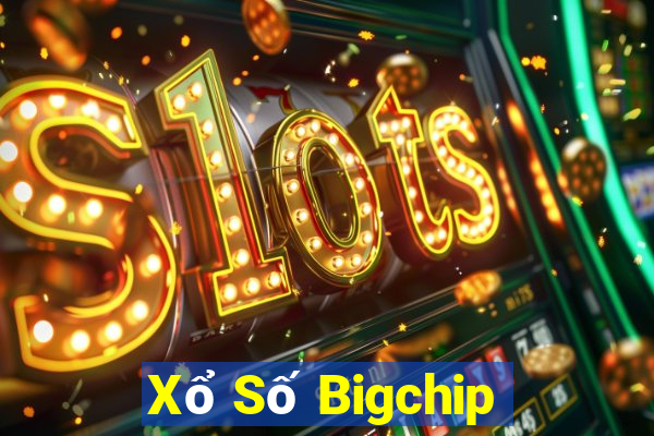 Xổ Số Bigchip