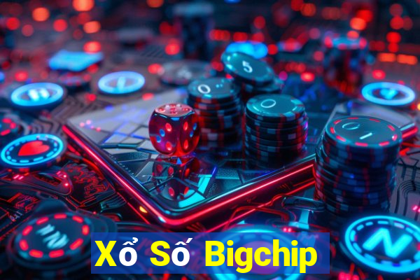 Xổ Số Bigchip