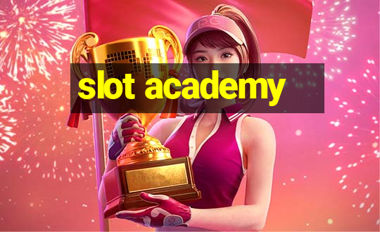 slot academy