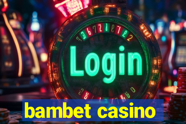 bambet casino