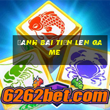 đánh bài tiến lên game