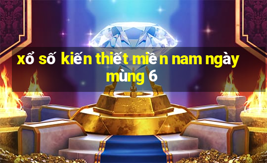 xổ số kiến thiết miền nam ngày mùng 6