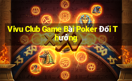 Vivu Club Game Bài Poker Đổi Thưởng