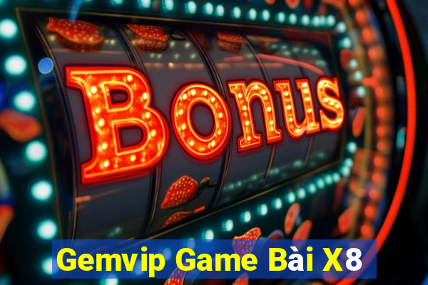 Gemvip Game Bài X8