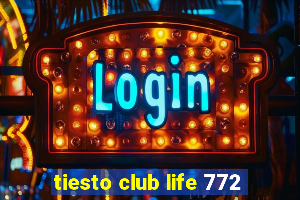 tiesto club life 772