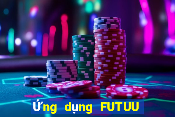 Ứng dụng FUTUU NGU NGU