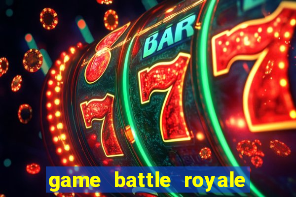 game battle royale cho máy yếu