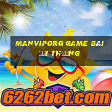 Manviporg Game Bài Đổi Thưởng