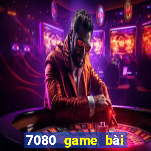 7080 game bài phiên bản web