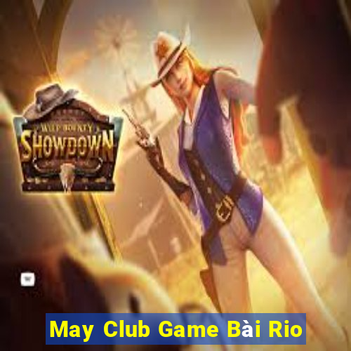 May Club Game Bài Rio