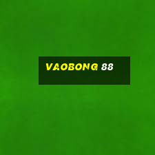 vaobong 88