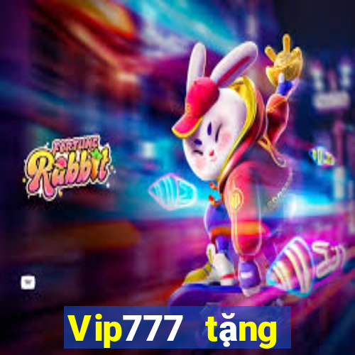 Vip777 tặng khuyến mãi