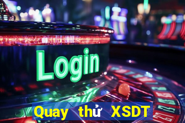 Quay thử XSDT ngày 23