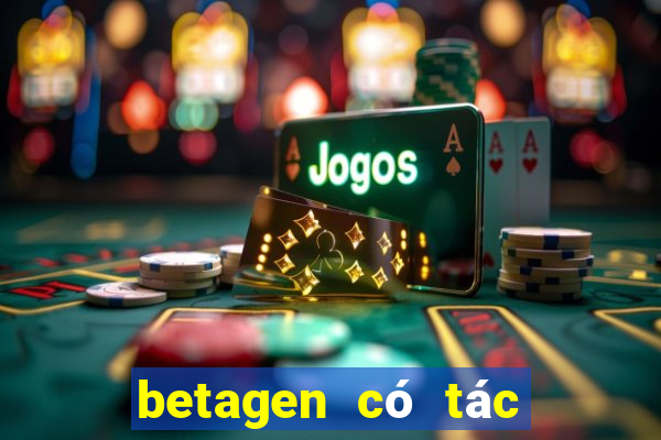 betagen có tác dụng gì