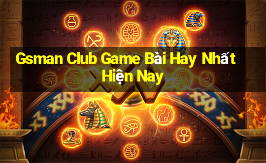 Gsman Club Game Bài Hay Nhất Hiện Nay