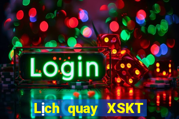 Lịch quay XSKT ngày 2