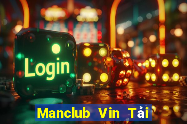 Manclub Vin Tải Game Bài Đổi Thưởng