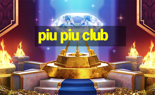 piu piu club