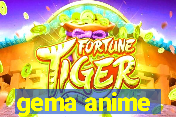 gema anime