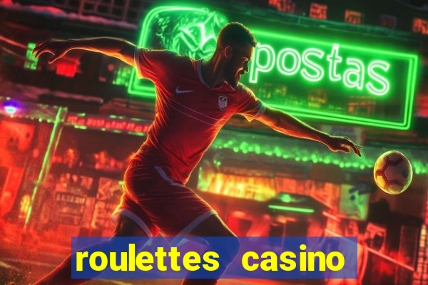 roulettes casino real money