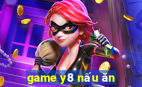 game y8 nấu ăn