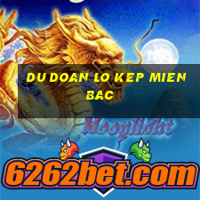 du doan lo kep mien bac