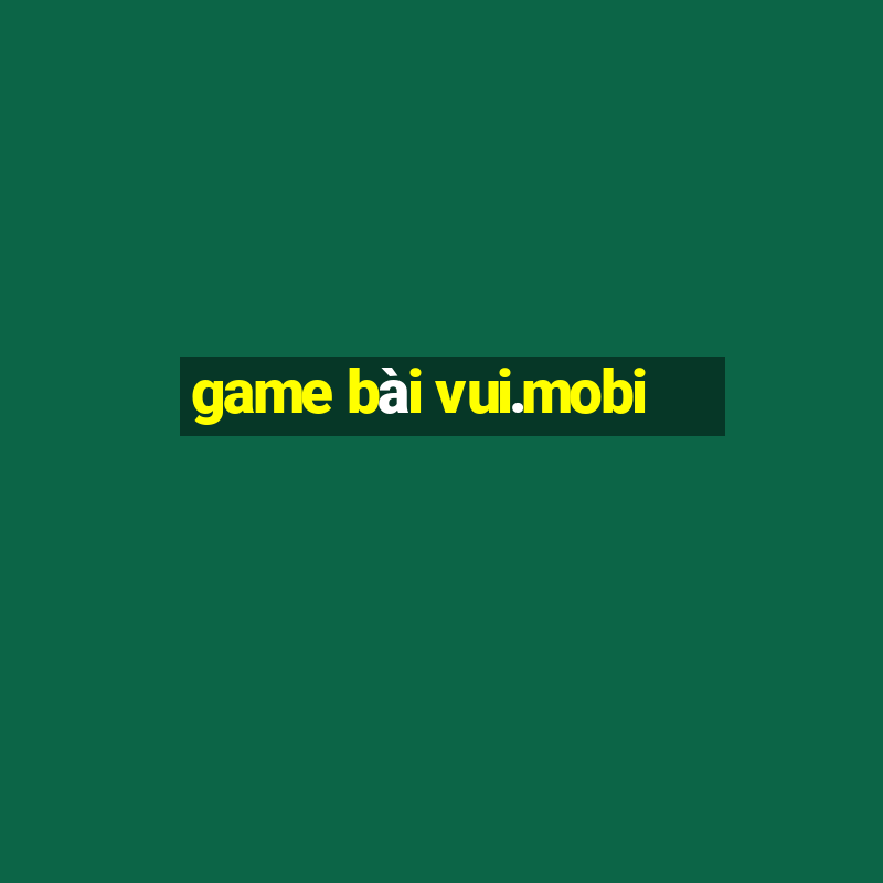 game bài vui.mobi