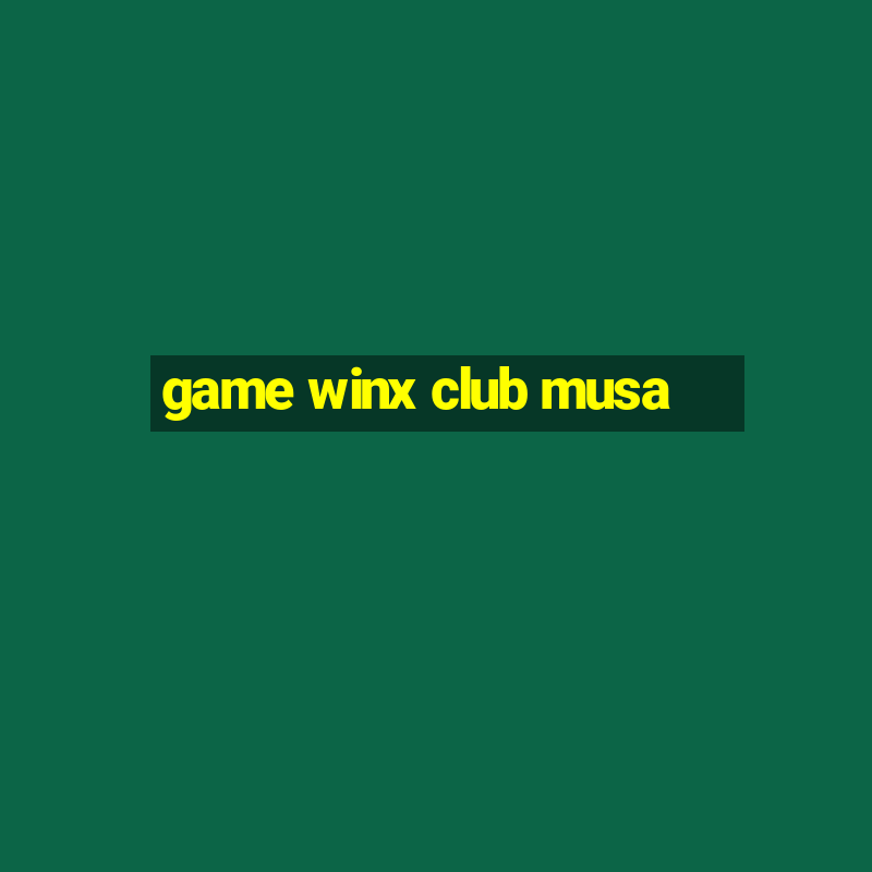 game winx club musa