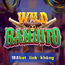 188bet link không bị chặn