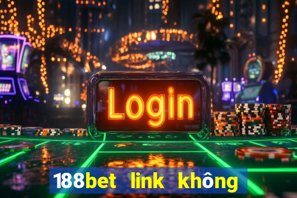 188bet link không bị chặn