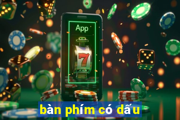 bàn phím có dấu