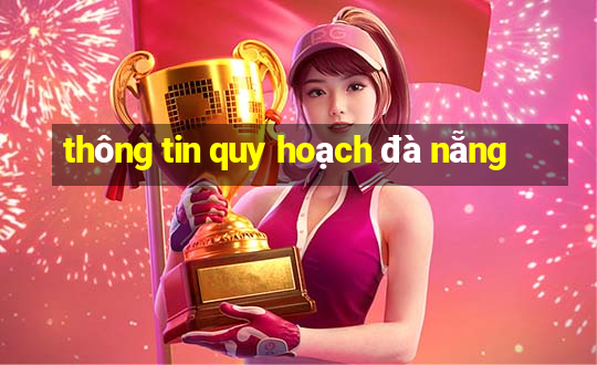 thông tin quy hoạch đà nẵng