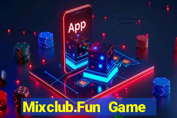 Mixclub.Fun Game Bài Vui